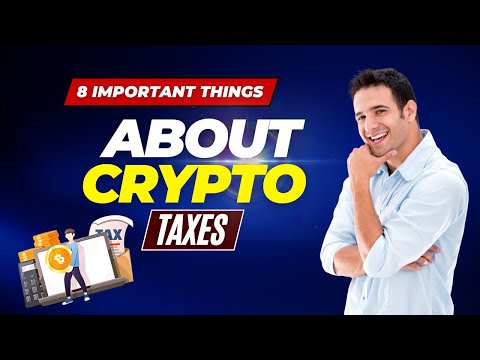 8 Important Things to Know About Crypto Taxes