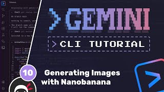Gemini CLI Tutorial #10 - Using the Nanobanana Extension
