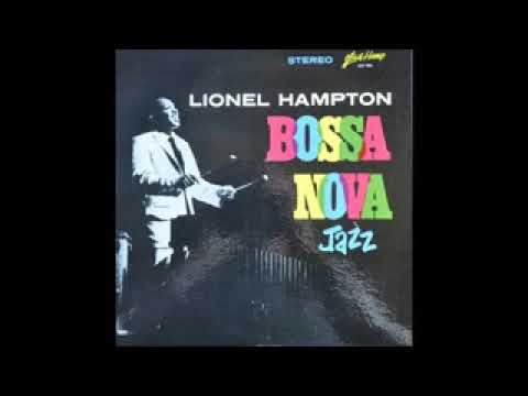 Lionel Hampton - Bossa Nova Jazz - 1963 - Full Album