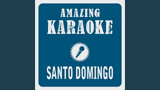Santo Domingo (Karaoke Version) (Originally Performed By Die Flippers)