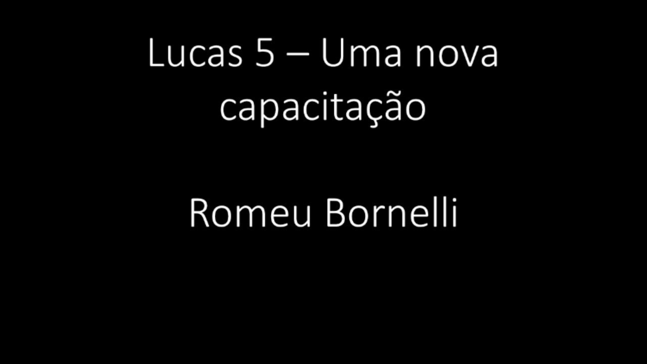 Lucas 5 - Uma nova capacitação - Romeu Bornelli