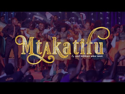 USCF MLIMANI PRAISE TEAM - MTAKATIFU OFFICIAL VIDEO