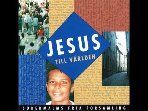 Album - Jesus till Världen - från Södermalm Fria Församling