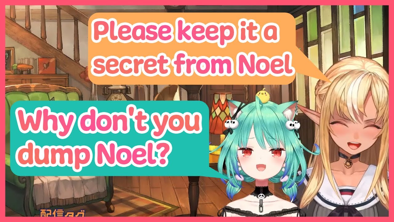 Why don't you dump Noel? [Shiranui Flare, Uruha Rushia]