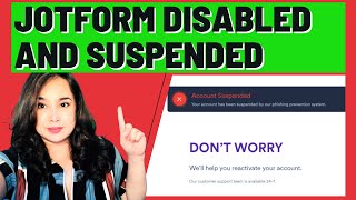Jotform Disabled and Suspended - RESOLVED!