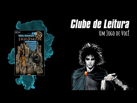 Clube de Leitura do Sandman -  Episódio 5 (Um Jogo de Você)