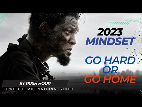 2023 GO HARD MINDSET - Best Motivational Speech