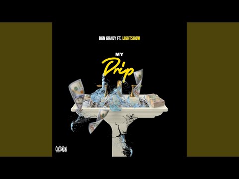 My Drip (feat. Lightshow)