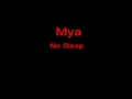 Mya No Sleep + Lyrics