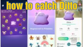 how to catch Ditto in Pokémon go