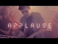 Applause (Lady Gaga) - Sam Tsui Cover 