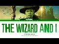 Cynthia Erivo The Wizard And I Lyrics From The Movie Wicked Elphab