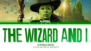 Cynthia Erivo &#39;The Wizard and I&#39; Lyrics (From the Movie Wicked | Elphab)
