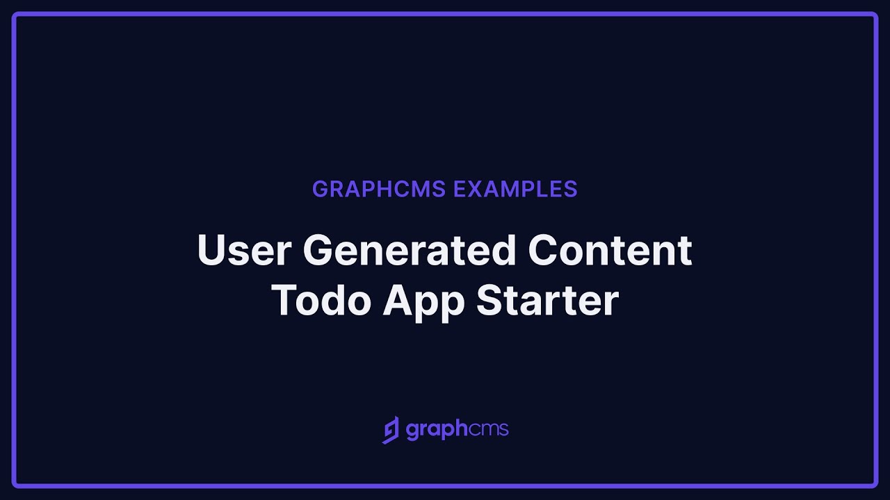 GraphCMS User Generated Todo App Starter