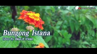 Download lagu Lagu Aceh Terbaru - Bungong Istana - Murad Sartiwa | cover Daus ft Irwan (lirik) mp3