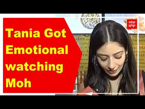 Tania Got Emotional watching Moh sharing her Review | Sargun Mehta | Punjabi Films