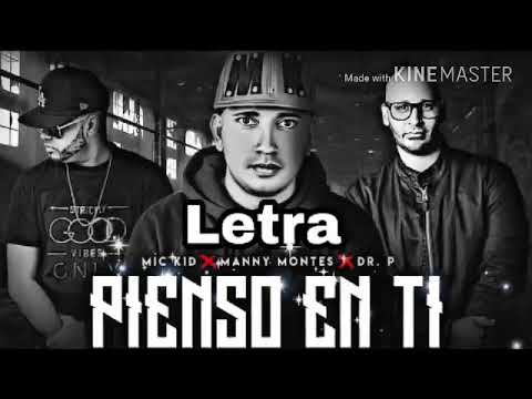 Pienso En Ti - Mic kid ft. Manny Montes & DR. P