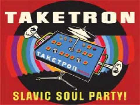 Slavic Soul Party! - Taketron - Taketron (Jacob Garchik)