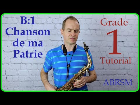 Chanson de ma patrie - Saxophone Tutorial Grade 1 ABRSM + Accompaniment