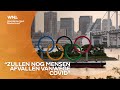 Zorgen over doorgaan Olympische Spelen, maar een ding is zeker: 'Alles is anders'
