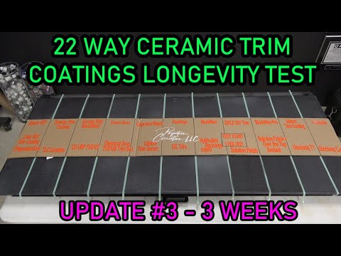 22 WAY CERAMIC TRIM COATINGS LONGEVITY TEST -  UPDATE 03 - 3 WEEKS - Showing signs of weakness!