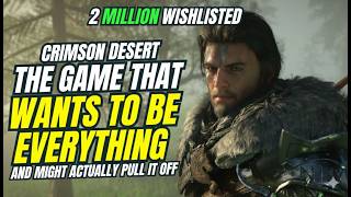 2 MILLION WISHLISTS.. Crimson Desert's Hype is through the roof
