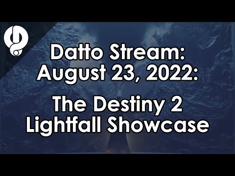 Datto Stream: Lightfall Reveal Showcase Watch Party - August 23, 2022