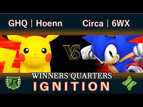 Ignition #38  WINNERS QUARTERS - GHQ | Hoenn (Pikachu) vs Circa | 6WX (Sonic)