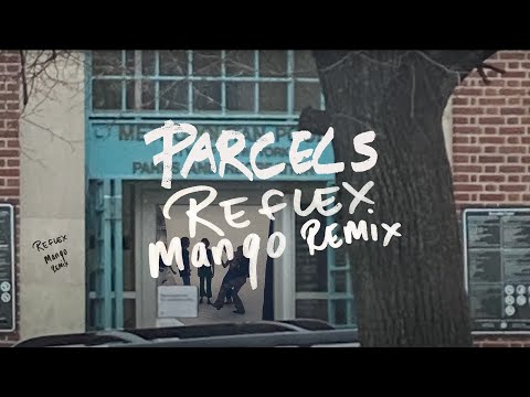 Parcels - Reflex (Manqo Remix)