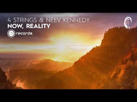 VOCAL TRANCE: 4 Strings & Neev Kennedy - Now, Reality (CRR) + LYRICS ​