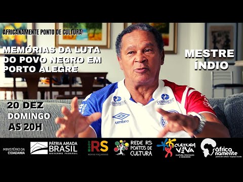 Mestre Índio - Memórias da luta do Povo Negro em Porto Alegre