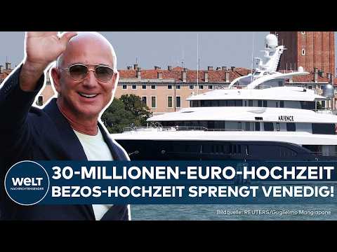 PROMI-HOCHZEIT IN VENEDIG: Bezos übernimmt Venedig! Starke Proteste gegen Mega-Milliardär!
