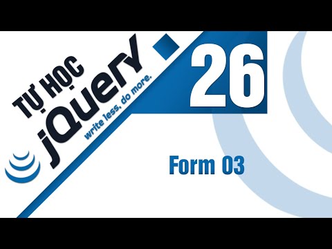 Lập trình jQuery Bài 26 Selectors Form 03