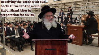 Receiving the Torah with our backs turned to the world. Rabbi Shaul Alter in preparation for שבועות