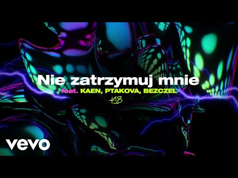 Kubi Producent - Nie Zatrzymuj Mnie ft. Kaen, Ptakova, Bezczel (Official Audio)