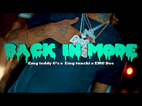 EMG TEDDY G'S X EMG TUNCHI X EMG DEE - BACK IN MODE