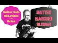 GUITAR SOLO REACTIONS ~ MATTEO MANCUSO ~ Silkroad