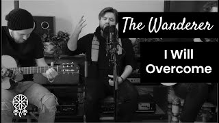 The Wanderer - I Will Overcome video