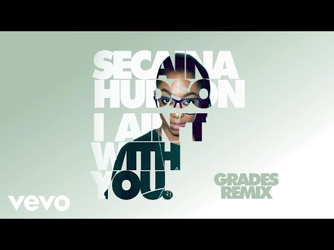 Secaina Hudson - I Ain't With You (GRADES Remix) (Audio)