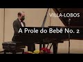 A Prole do Bebê No. 2 • Villa-Lobos • Lucas Gonçalves