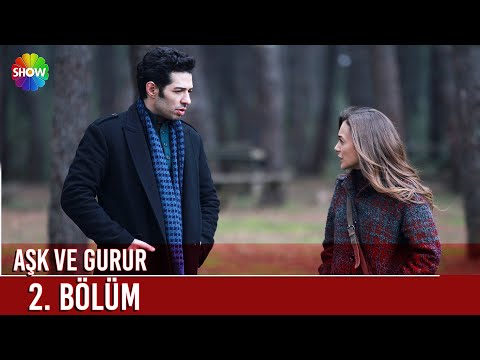 Aşk ve Gurur | 2. Bölüm