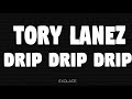 Tory Lanez DRIP DRIP DRIP Lyrics