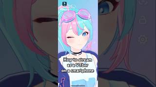 How to do VTuber streaming with my avatar on a phone 