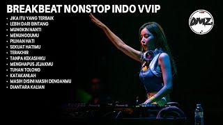 Download lagu DJ BREAKBEAT NONSTOP JIKA ITU YANG TERBAIK SUPER MENYALA BOSKU | DMZ BREAKBEAT mp3