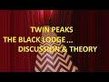 Twin Peaks: Black Lodge Discussion & Theory