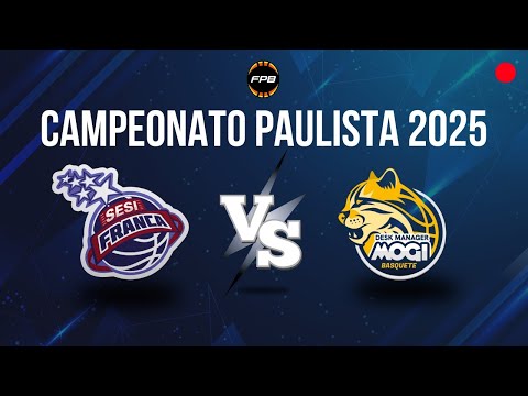 SESI FRANCA X MOGI BASQUETE - AO VIVO COM IMAGENS | CAMPEONATO PAULISTA 2025