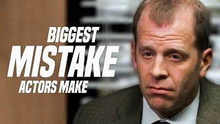 The Biggest Mistake Every Actor Makes | ACTING LESSON