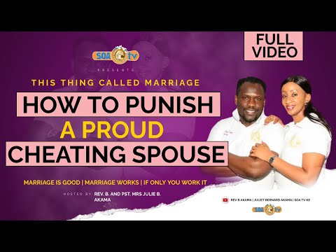 HOW TO PUNISH A PROUD CHEATING SPOUSE | THIS THING CALLED MARRIAGE | SOA TV | FULL EPISODE