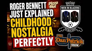 Roger Bennett Just Explained Childhood Nostalgia Perfectly