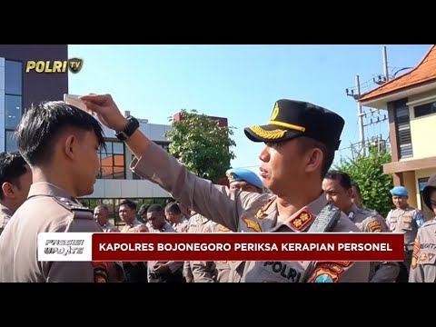 PRESISI UPDATE: KAPOLRES BOJONEGORO PERIKSA KEDISIPLINAN DAN KERAPIAN PERSONEL 07/05/2025 (14.00)